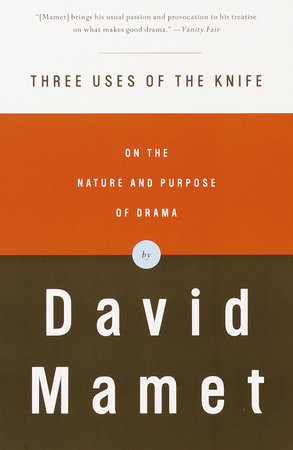 Three Uses of the Knife by David Mamet
