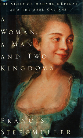 A Woman, a Man, and Two Kingdoms by Francis Steegmuller