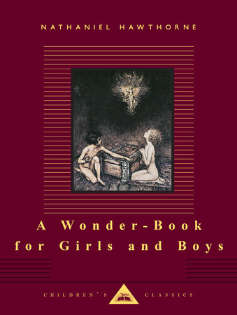 A Wonder-Book for Girls and Boys by Nathaniel Hawthorne