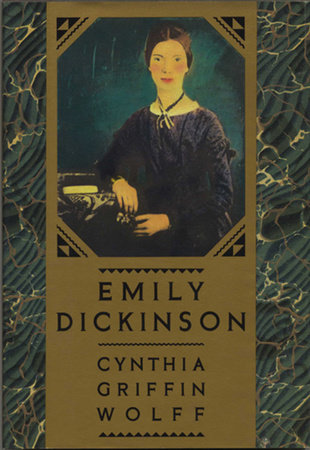 Emily Dickinson by Cynthia Griffin Wolff