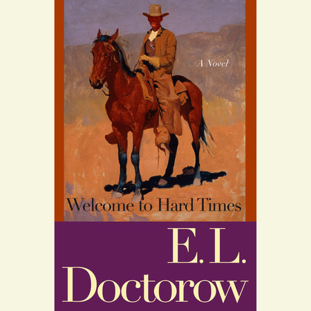 Welcome to Hard Times by E.L. Doctorow