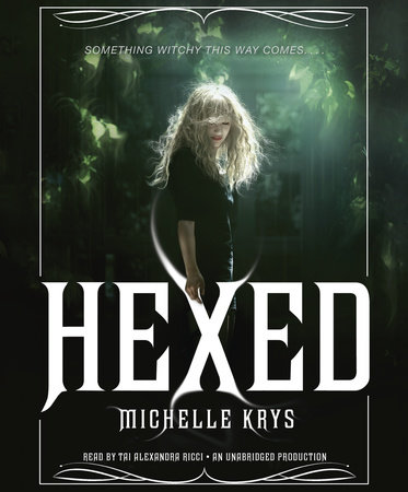 Hexed By Michelle Krys Penguinrandomhouse Com Books