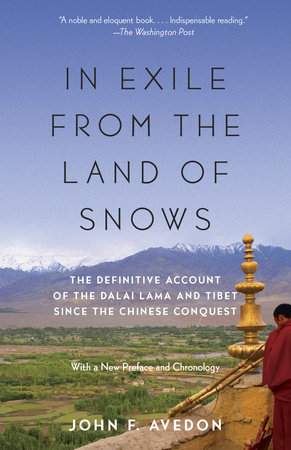 In Exile from the Land of Snows by John Avedon