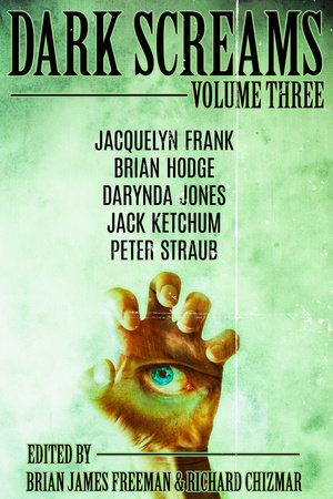 Dark Screams: Volume Three by Peter Straub, Jack Ketchum and Jacquelyn Frank