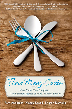 Three Many Cooks by Pam Anderson, Maggy Keet and Sharon Damelio