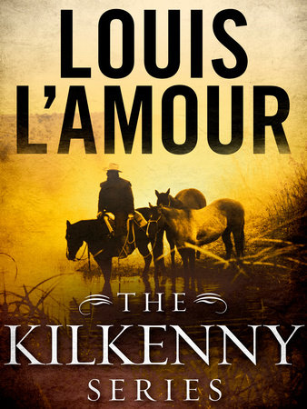 The Kilkenny Series Bundle by Louis L'Amour