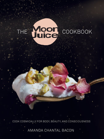 The Moon Juice Cookbook by Amanda Chantal Bacon