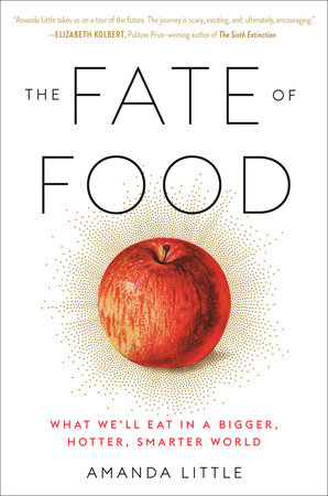 The Fate of Food by Amanda Little