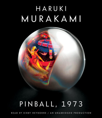 Pinball, 1973 by Haruki Murakami