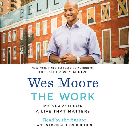 The Work by Wes Moore