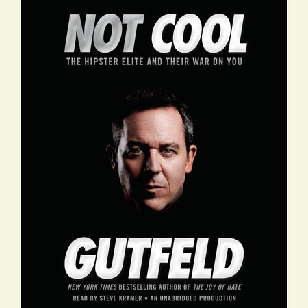 Not Cool by Greg Gutfeld