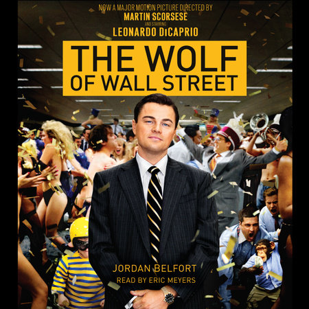 The Wolf of Wall Street (Movie Tie-in by Jordan Belfort: 9780345549334 | PenguinRandomHouse.com: Books