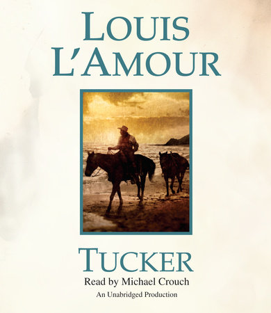 Tucker by Louis L'Amour