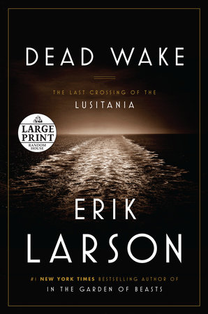 Dead Wake by Erik Larson