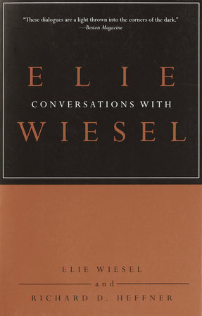 Conversations with Elie Wiesel by Elie Wiesel and Richard D. Heffner