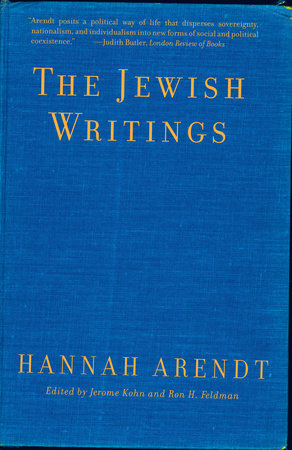 The Jewish Writings by Hannah Arendt
