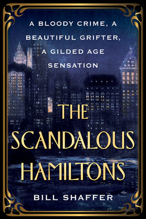 The Scandalous Hamiltons by Bill Shaffer