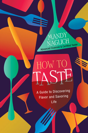 How to Taste by Mandy Naglich
