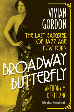 Broadway Butterfly: Vivian Gordon by Anthony M. DeStefano