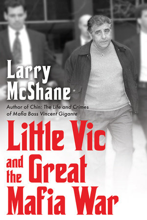 Little Vic and the Great Mafia War by Larry McShane