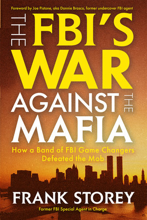The FBI’s War Against the Mafia by Frank Storey