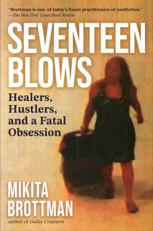 Seventeen Blows by Mikita Brottman
