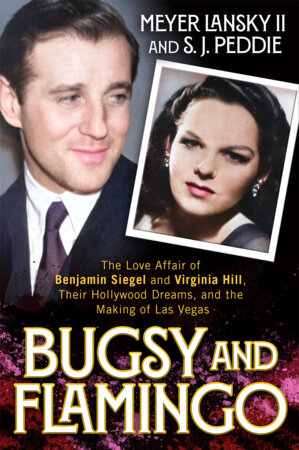 Bugsy and Flamingo by Meyer Lansky II and S. J. Peddie