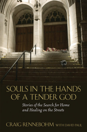Souls in the Hands of a Tender God by Craig Rennebohm