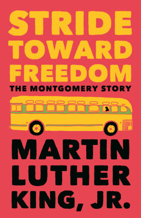 Stride Toward Freedom by Dr. Martin Luther King, Jr.