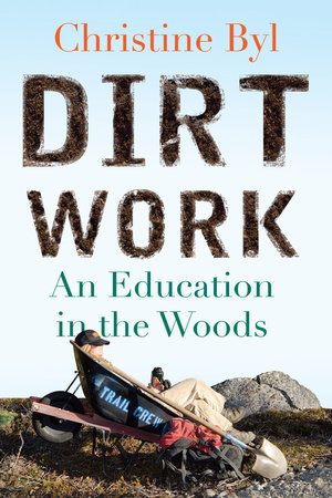 Dirt Work by Christine Byl