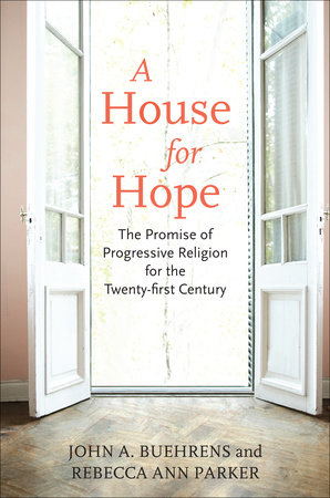 A House for Hope by John A. Buehrens and Rebecca Ann Parker