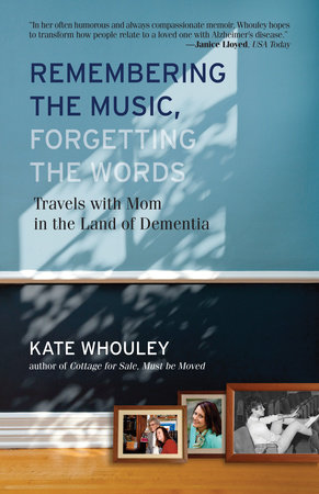 Remembering the Music, Forgetting the Words by Kate Whouley