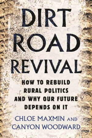 Dirt Road Revival by Chloe Maxmin and Canyon Woodward