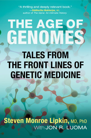 The Age of Genomes by Steven Monroe Lipkin and Jon Luoma