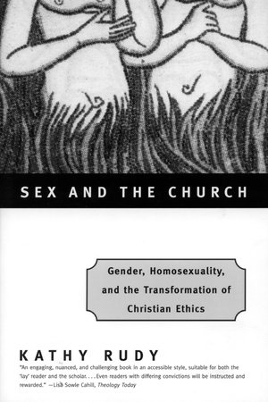 Sex and the Church by Kathy Rudy