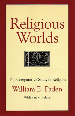 Religious Worlds by William E. Paden