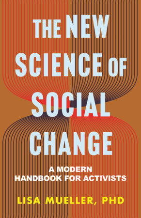 The New Science of Social Change by Lisa Mueller