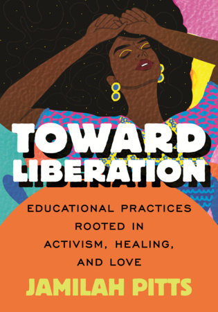 Toward Liberation by Jamilah Pitts