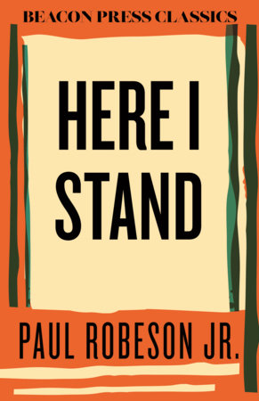 Here I Stand by Paul Robeson