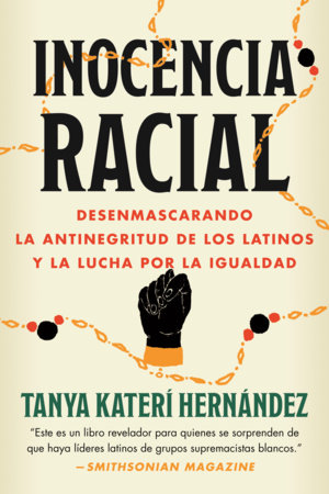 Inocencia Racial by Tanya Katerí Hernández