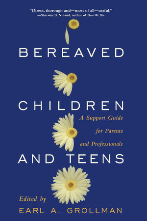 Bereaved Children by Earl A. Grollman