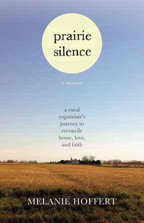 Prairie Silence by Melanie Hoffert