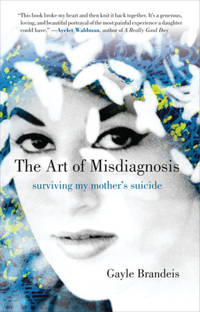 The Art of Misdiagnosis by Gayle Brandeis