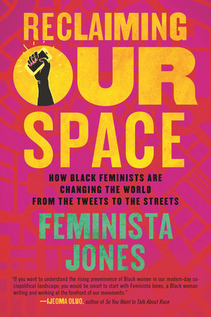 Reclaiming Our Space by Feminista Jones