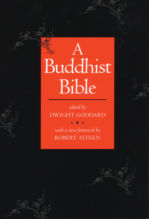 A Buddhist Bible by Dwight Goddard