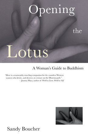 Opening the Lotus by Sandy Boucher
