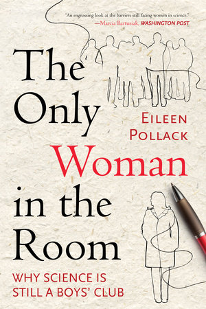 The Only Woman in the Room by Eileen Pollack