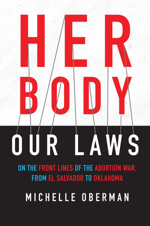 Her Body, Our Laws by Michelle Oberman