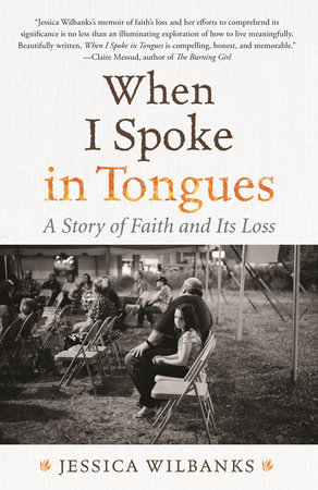 When I Spoke in Tongues by Jessica Wilbanks