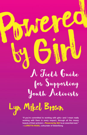 Powered by Girl by Lyn Mikel Brown